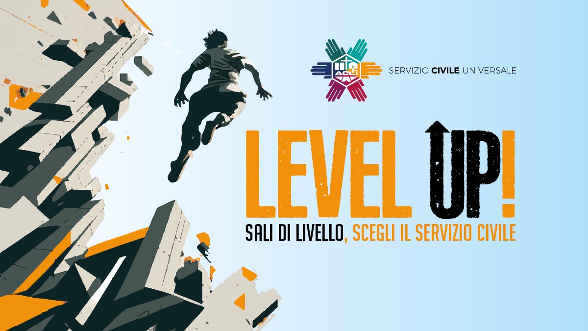 Level UP: sali di Livello con il Servizio Civile Universale –